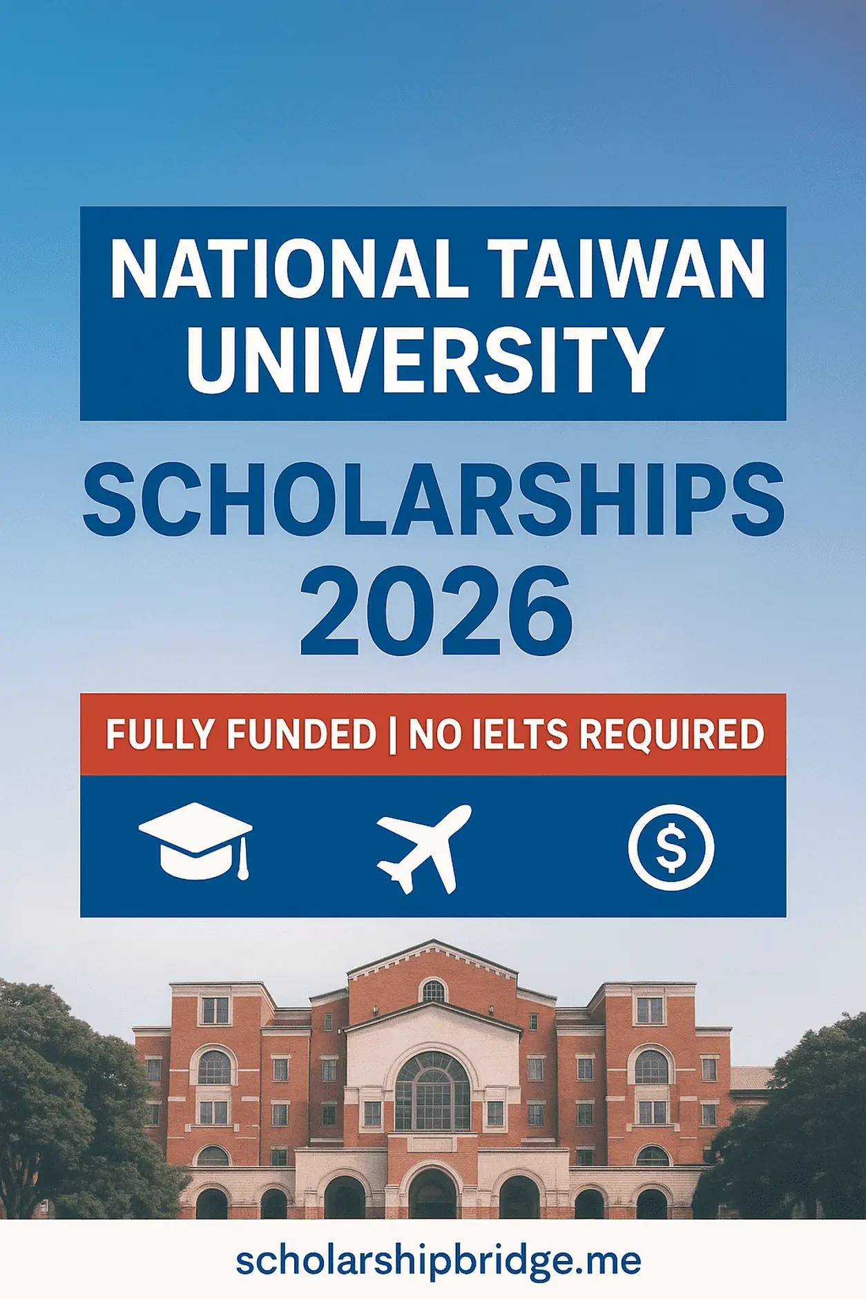 Read more about the article National Taiwan University Scholarships 2026 | Fully Funded, No IELTS Required